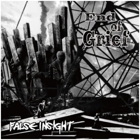 FALSE INSIGHT \"End Of Grief\"
